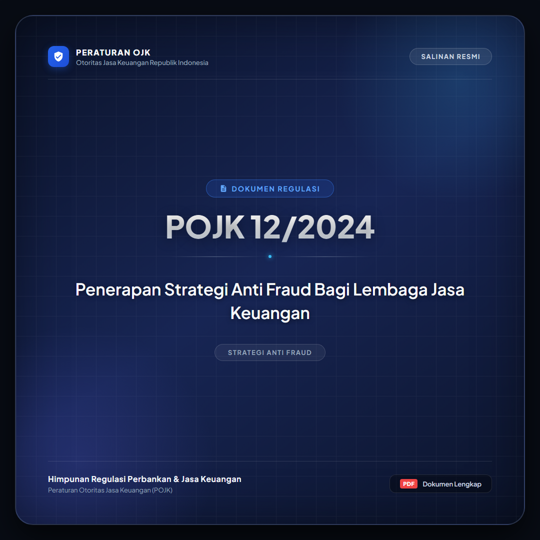 POJK 12-2024 - Penerapan Strategi Anti Fraud Bagi Lembaga Jasa Keuangan